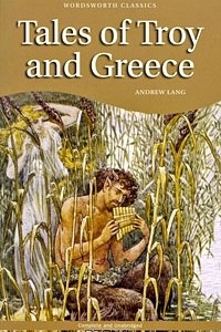 Книга Tales of Troy and Greece