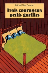 Книга Trois courageux petits gorilles