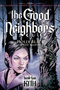 Книга The Good Neighbors. Book Two. Kith