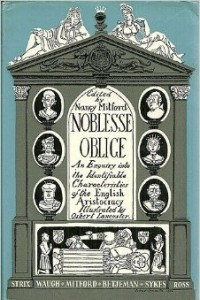Книга Noblesse Oblige: The Inimitable Investigation into the Idiosyncracies of English Idiom