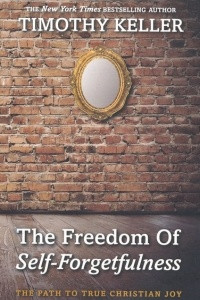 Книга The Freedom of Self Forgetfulness