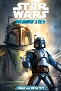 Книга Star Wars: Blood Ties: A Tale of Jango and Boba Fett