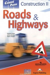 Career Paths: Construction II: Roads and Highways: Student's Book