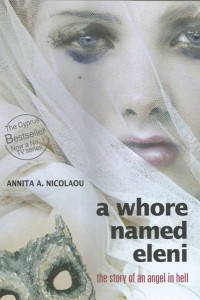 Книга A Whore Named Eleni: The Story of an Angel in Hell
