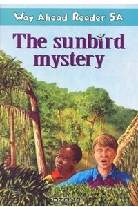 Книга Way ahead Reader: The Sunbird Mystery: 5A
