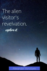Книга The alien visitor's revelation