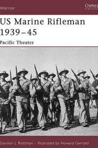 Книга US Marine Rifleman 1939–45: Pacific Theater
