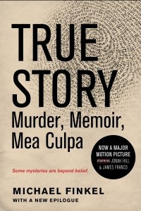 Книга True Story: Murder, Memoir, Mea Culpa