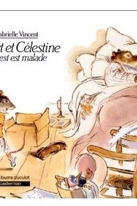 Книга Ernest et Celestine: Ernest est malade