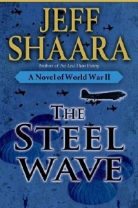 Книга The Steel Wave: A Novel of World War II