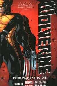 Книга Wolverine: Three Months to Die: Book 1