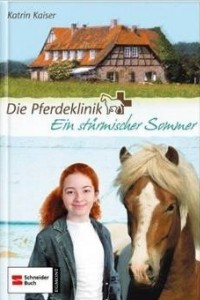Книга Die Pferdeklinik 01. Ein sturmischer Sommer
