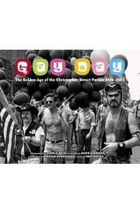 Книга Gay Day: The Golden Age of the Christopher Street Parade 1974-1983