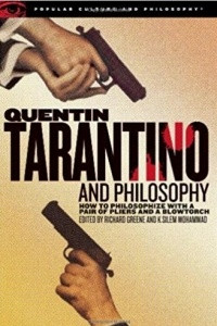 Книга Quentin Tarantino and Philosophy: How to Philosophize With a Pair of Pliers and a Blowtorch