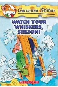 Книга Geronimo Stilton #17 : Watch Your Whiskers, Stilton!