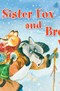 Книга Лисичка-сестричка и братец волк. Sister Fox and Brother Wolf. (на английском языке)