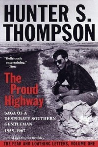 The Proud Highway: Saga of a Desperate Southern Gentleman, 1955-1967