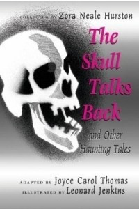 Книга The Skull Talks Back : And Other Haunting Tales