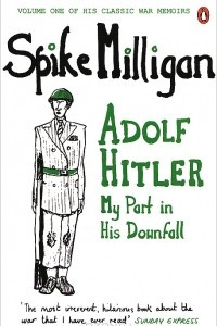 Книга Adolf Hitler: My Part in His Downfall
