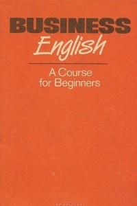 Книга Business English: A Course for Beginners
