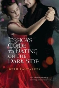 Книга Jessica's Guide to Dating on the Dark Side