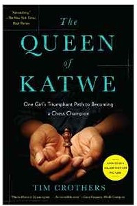 Книга The Queen of Katwe: One Girl's Triumphant Path to Becoming a Chess Champion
