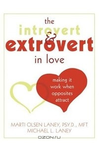 Книга The Introvert & Extrovert in Love: Making It Work When Opposites Attract