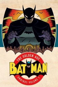 Книга Batman: The Golden Age Omnibus Vol. 1