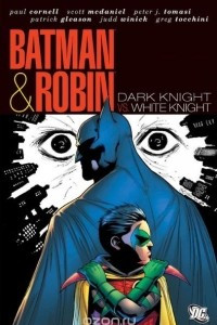 Книга Batman & Robin: Dark Knight Vs. White Knight