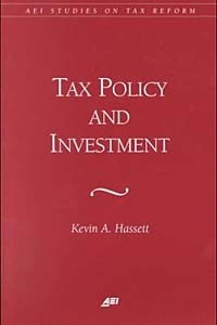 Книга Tax Policy and Investment