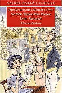 Книга So You Think You Know Jane Austen?: A Literary Quizbook