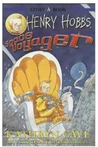 Книга Henry Hobbs, Space Voyager: Bk.1 (Hodder story book)