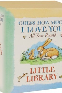Книга Guess How Much I Love You: All Year Round: Little Library