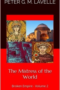 Книга The Mistress of the World: Broken Empire - Volume 2