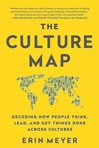 Книга The Culture Map: Breaking Through the Invisible Boundaries of Global Business