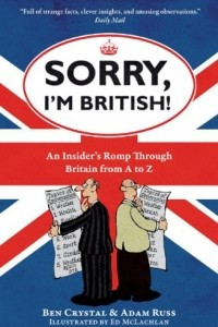Книга Sorry, I'm British!: An Insider's Romp Through Britain from A to Z