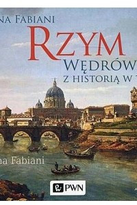 Книга Rzym. Wedrowki z historia w tle (audiobook)