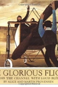 Книга The Glorious Flight: Across the Channel with Louis Bleriot (Picture Puffin Books)
