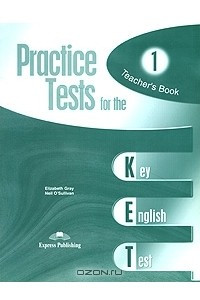 Книга Practice Tests for the KET 1: Teacher's Book