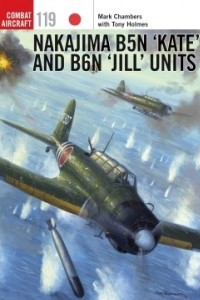 Книга Nakajima B5N ‘Kate’ and B6N ‘Jill’ Units