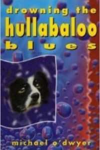 Книга Drowning the Hullabaloo Blues