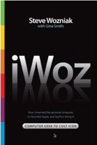 Книга iWoz: From Computer Geek to Cult Icon: How I Invented the Personal Computer, Co-Founded Apple, and Had Fun Doing It