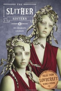 Книга Slither Sisters: Tales from Lovecraft Middle School #2