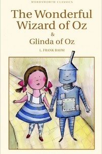 Книга The Wonderful Wizard of Oz & Glinda of Oz