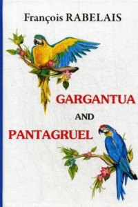 Книга Gargantua and Pantagruel = Гаргантюа и Пантагрюэль: на англ.яз