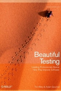 Книга Beautiful Testing: Leading Professionals Reveal How They Improve Software