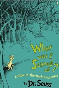 Книга What Was I Scared Of?