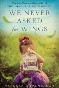Книга WE NEVER ASKED FOR WINGS
