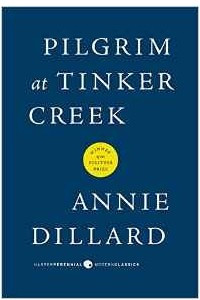 Книга Pilgrim at Tinker Creek (Harper Perrennial Modern Classics)