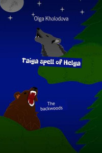 Книга Taiga spell of Helga. The backwoods